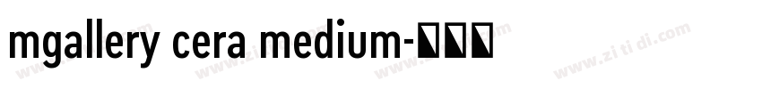 mgallery cera medium字体转换